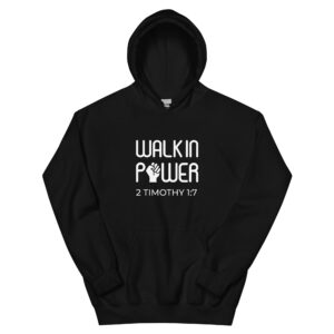Walk In Power - Hoodie