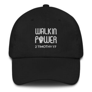 Walk In Power Dad Hat